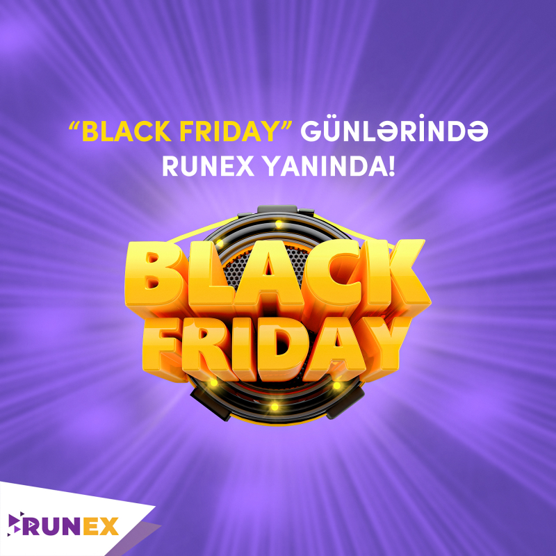 “Black Friday” günlərində Runex yanında!
